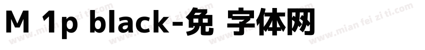 M 1p black字体转换